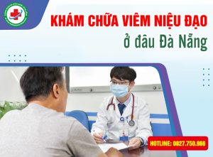 địa chỉ chữa viêm niệu đạo ở Đà Nẵng