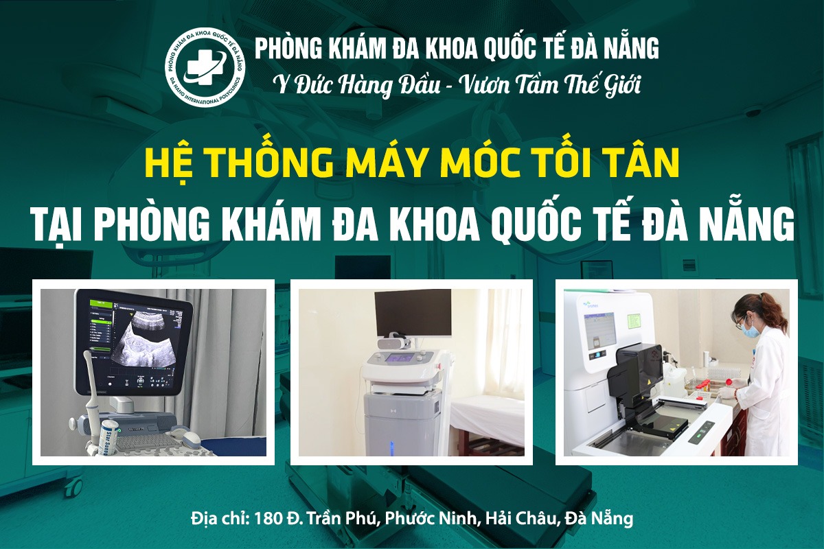 Phòng khám phụ khoa Đà Nẵng - 180 Trần Phú cung cấp đầy đủ hệ thống máy móc, thiết bị y tế hiện đại