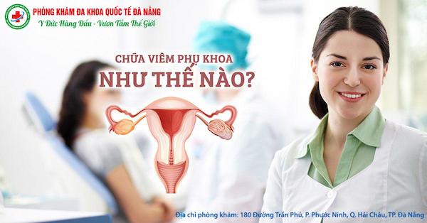 Cách chữa bệnh viêm âm đạo ở Đà Nẵng